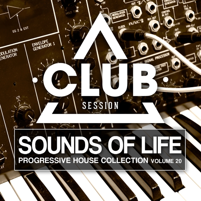 Couverture de Sounds Of Life - Progressive House Collection, Vol. 20