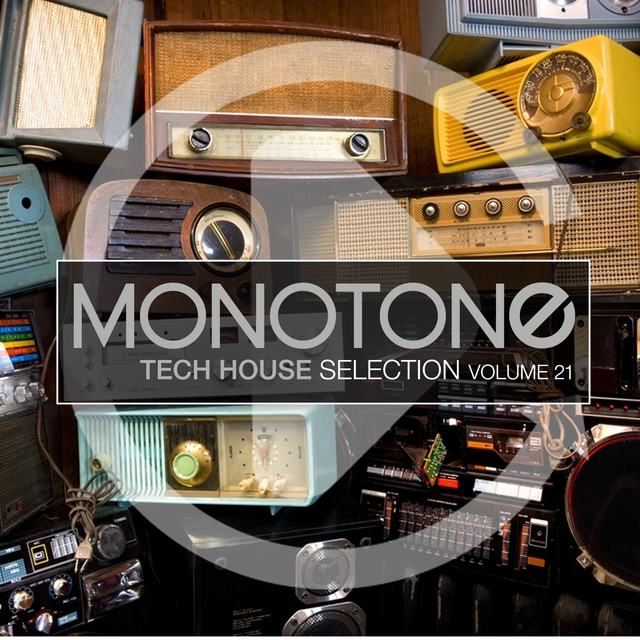 Couverture de Monotone, Vol. 21 - Tech House Selection