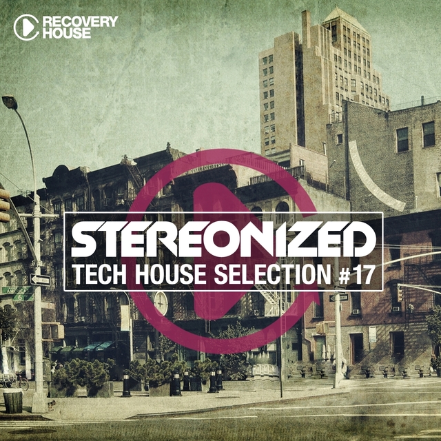 Couverture de Stereonized - Tech House Selection, Vol. 17