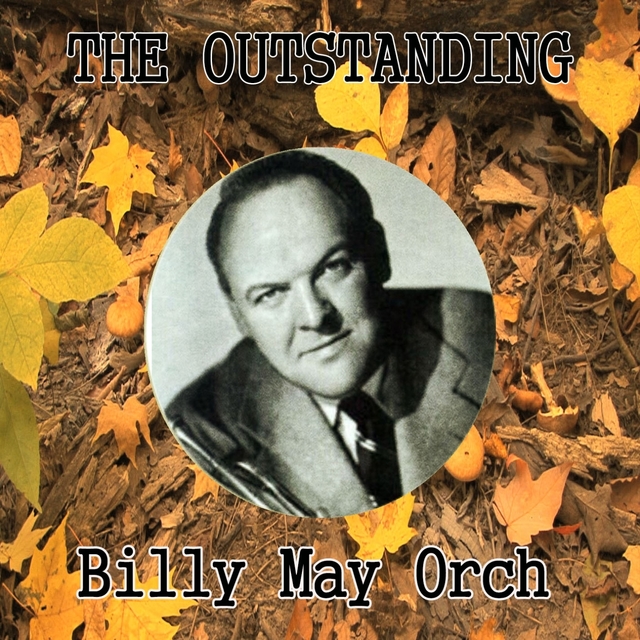 Couverture de The Outstanding Billy May Orchesta