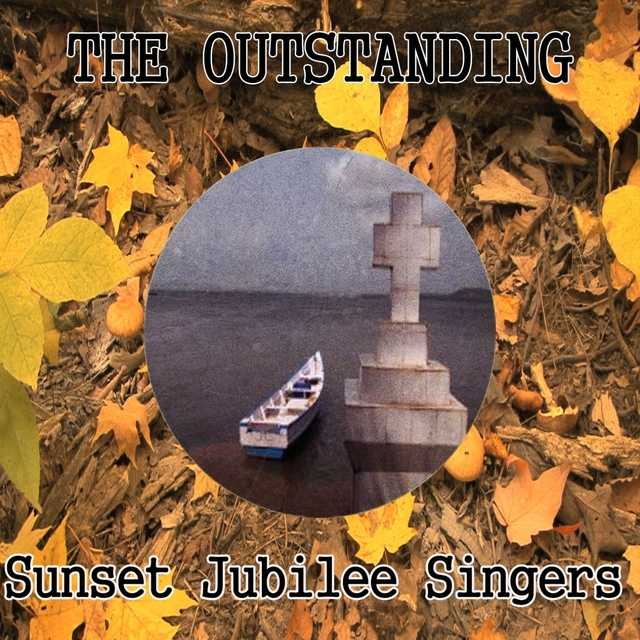 Couverture de The Outstanding Sunset Jubilee Singers