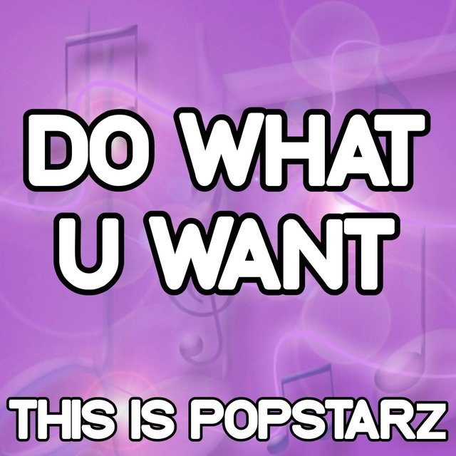 Do What U Want - Tribute to Lady Gaga and R. Kelly