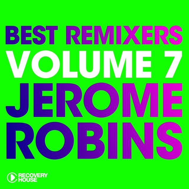 Couverture de Best Remixers, Vol. 7: Jerome Robins