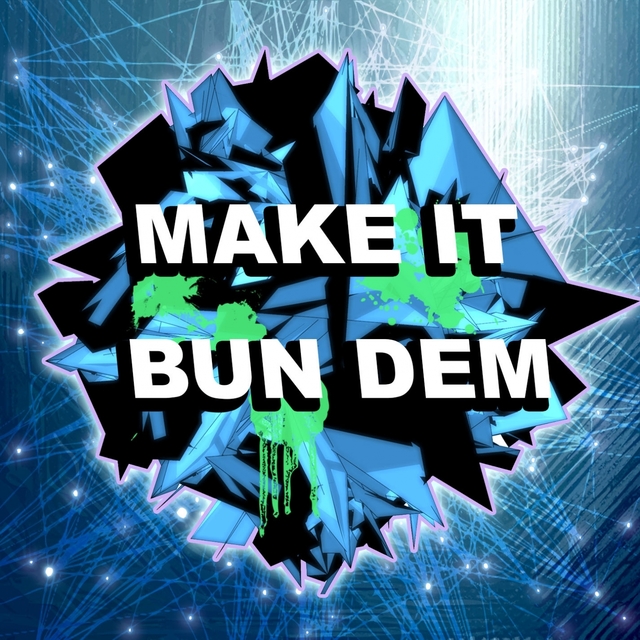 Make It Bun Dem (Dubstep Remix)