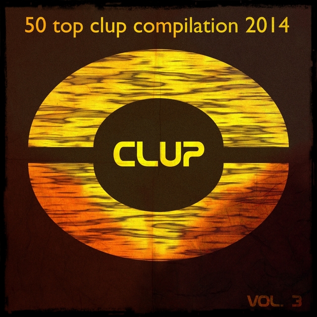 Couverture de 50 Top Clup Compilation 2014, Vol. 3