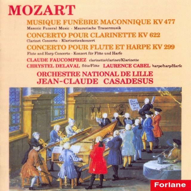 Mozart: Musique funèbre maçonnique, K. 477 - Concertos, K. 622 & K. 299