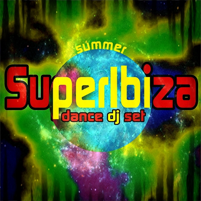 Couverture de SuperIbiza Dance DJ Set Summer