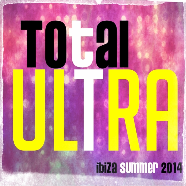 Couverture de Total Ultra Ibiza Summer 2014