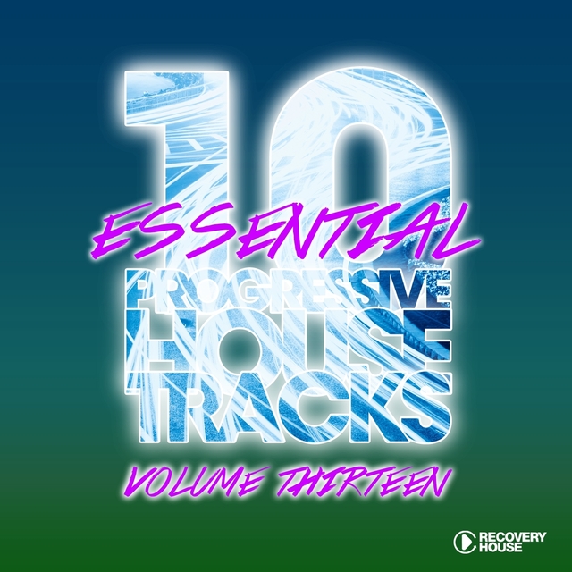 Couverture de 10 Essential Progressive House Tracks, Vol. 13