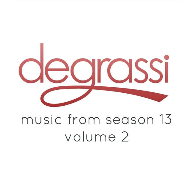 Couverture de Degrassi: Music from Season 13, Vol. 2