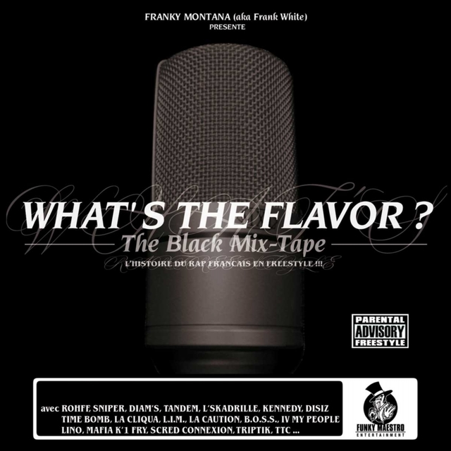 Couverture de What's the Flavor? The Black Mix-Tape (L'histoire du rap français en freestyle) [By Franky Montana]
