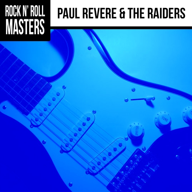 Rock n'  Roll Masters: Paul Revere & The Raiders