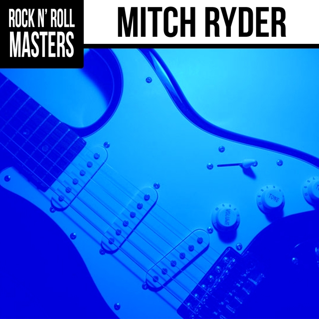 Couverture de Rock n'  Roll Masters: Mitch Ryder