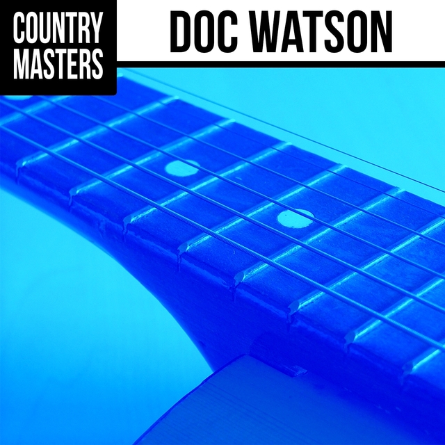 Country Masters: Doc Watson