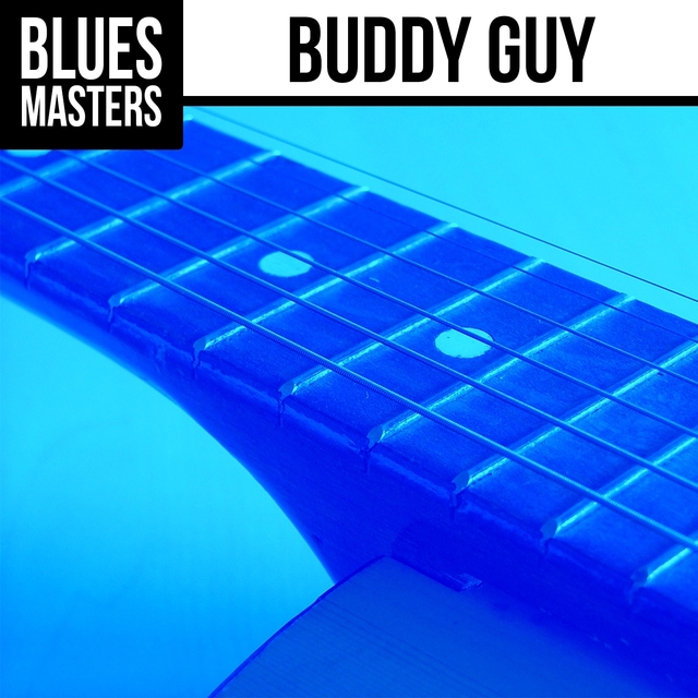 Blues Masters: Buddy Guy