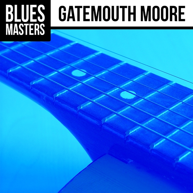 Blues Masters: Gatemouth Moore