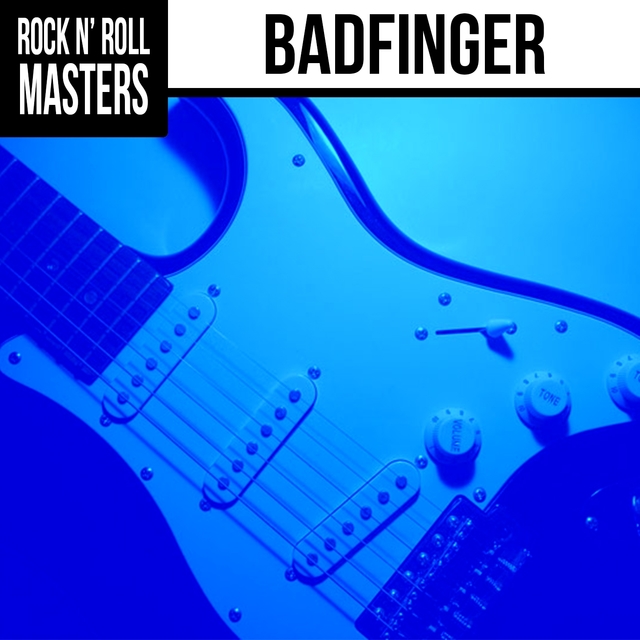 Rock n'  Roll Masters: Badfinger