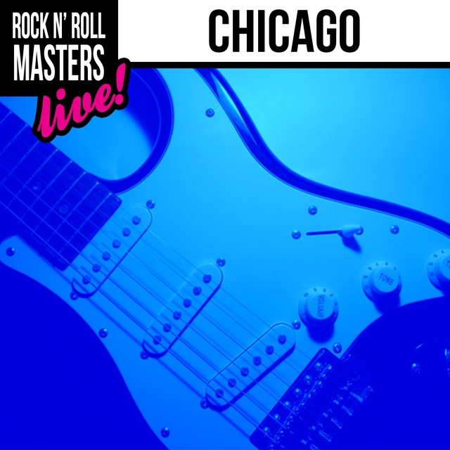 Rock n' Roll Masters: Chicago