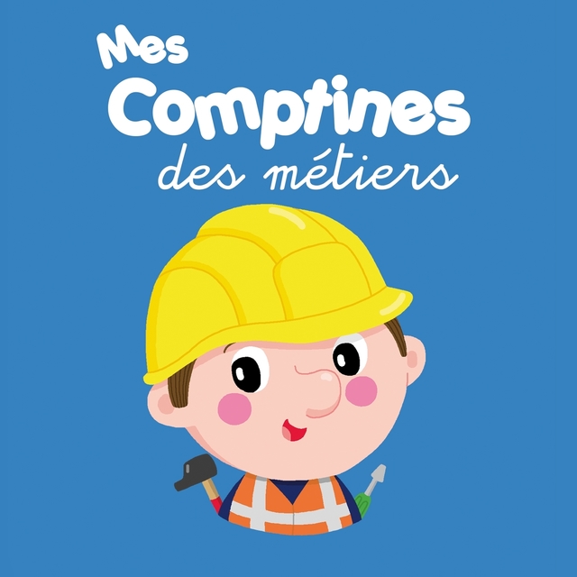 Mes comptines des métiers