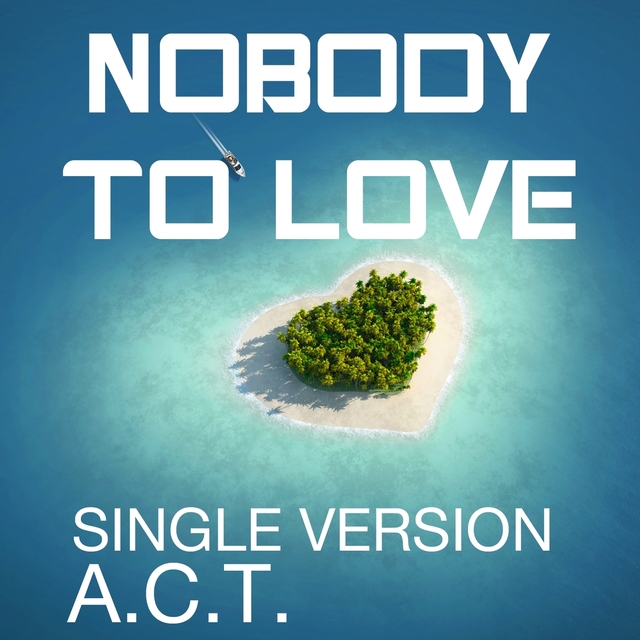 Nobody to Love