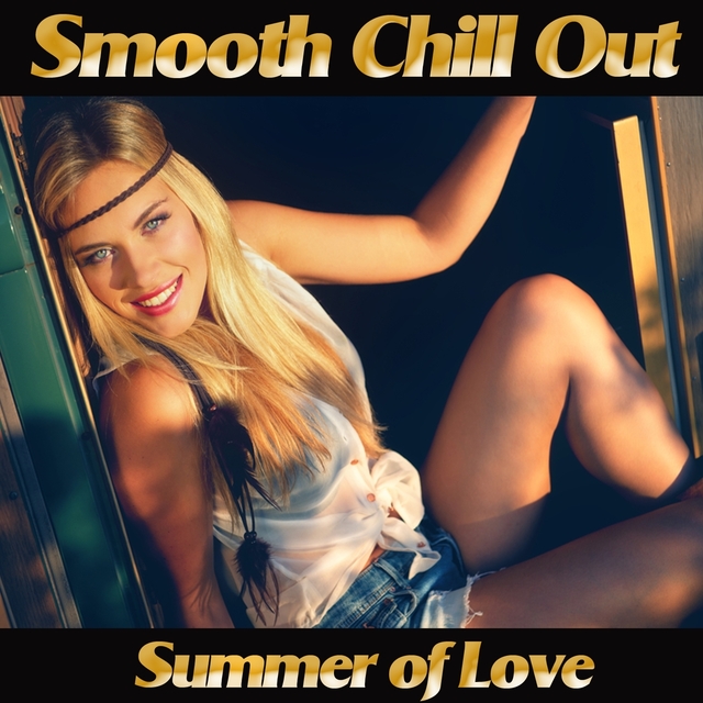 Couverture de Smooth Chill Out Summer of Love