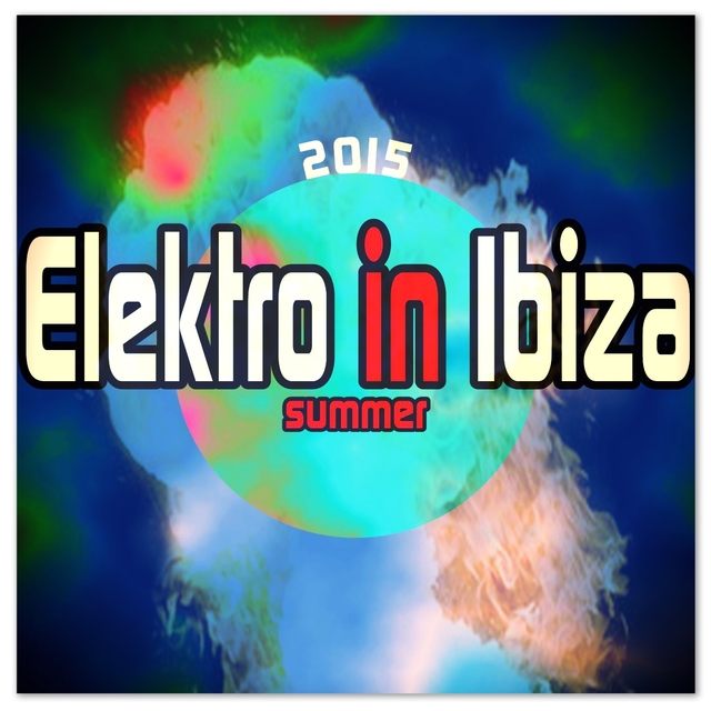 Couverture de Elektro in Ibiza Summer 2015