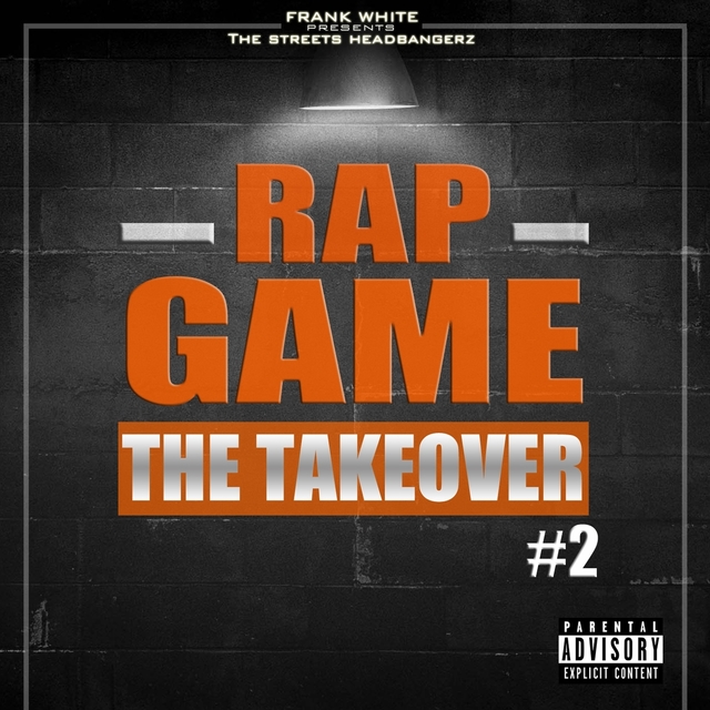 Couverture de Rap Game, Vol. 2 (The Takeover) [Frank White Presents the Streets Headbangerz]