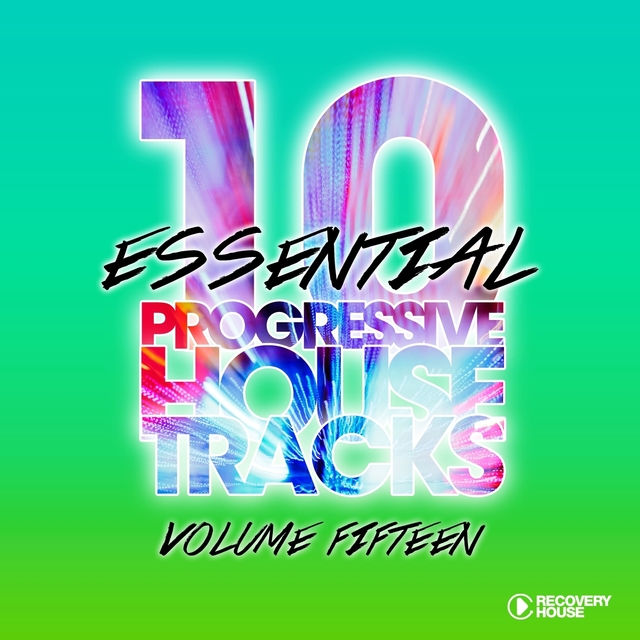 Couverture de 10 Essential Progressive House Tracks, Vol. 15