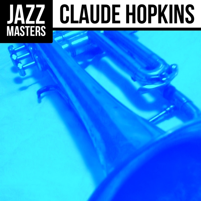 Jazz Masters: Claude Hopkins