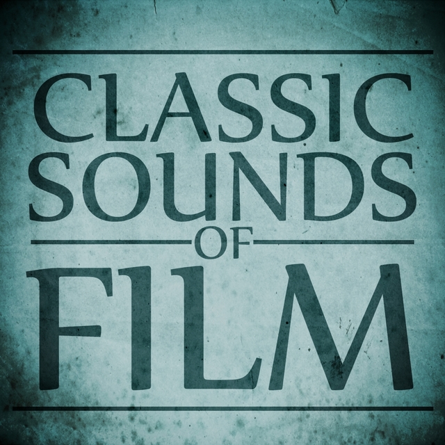 Classic Sounds of Film