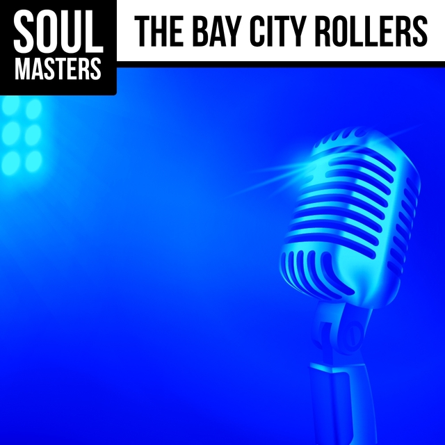 Couverture de Soul Masters: The Bay City Rollers