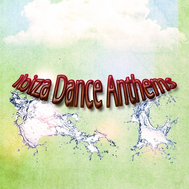 Ibiza Dance Anthems