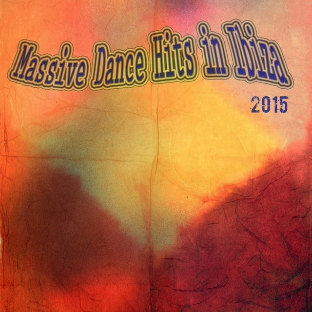 Couverture de Massive Dance Hits in Ibiza 2015