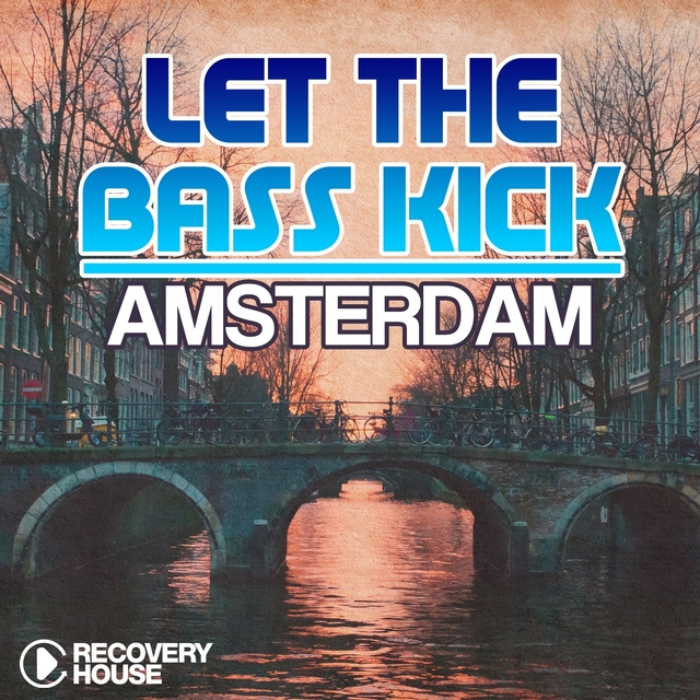 Couverture de Let the Bass Kick in Amsterdam