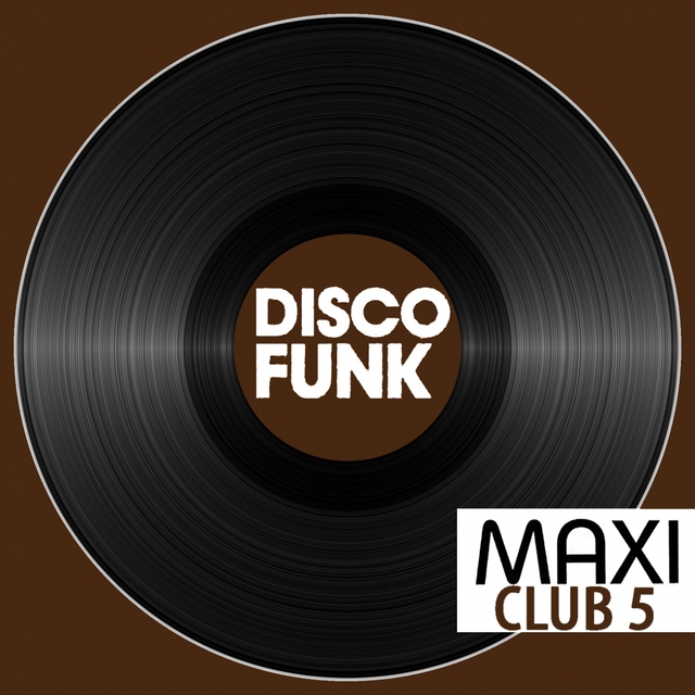 Couverture de Maxi Club Disco Funk, Vol. 5