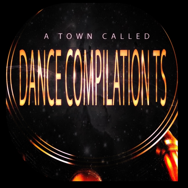 Couverture de A Town Called Dance Compilation Ts
