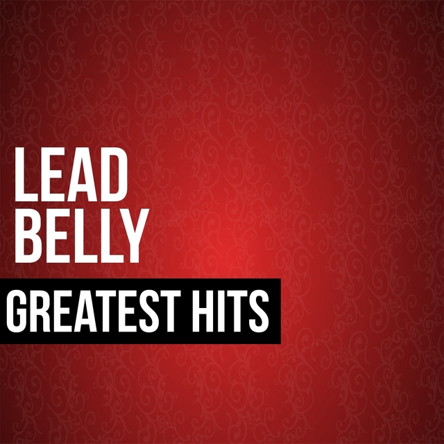 Couverture de Lead Belly Greatest Hits