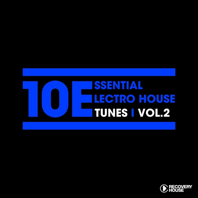 Couverture de 10 Essential Electro House Tunes, Vol. 2