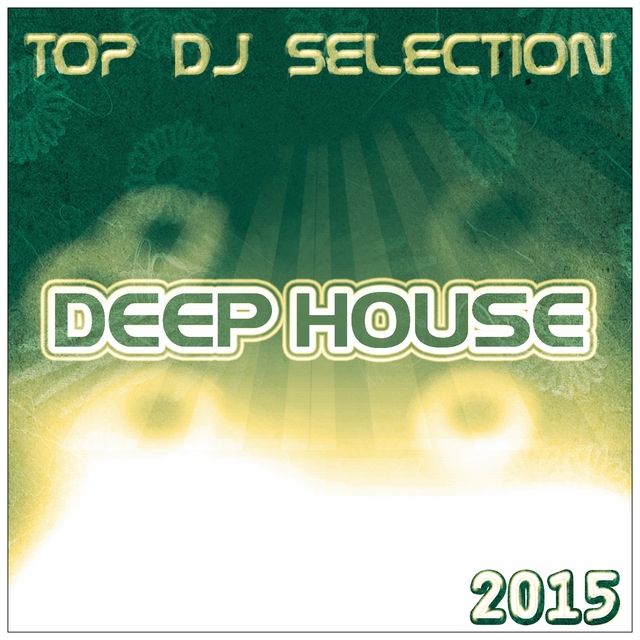 Couverture de Top DJ Selection Deep House 2015