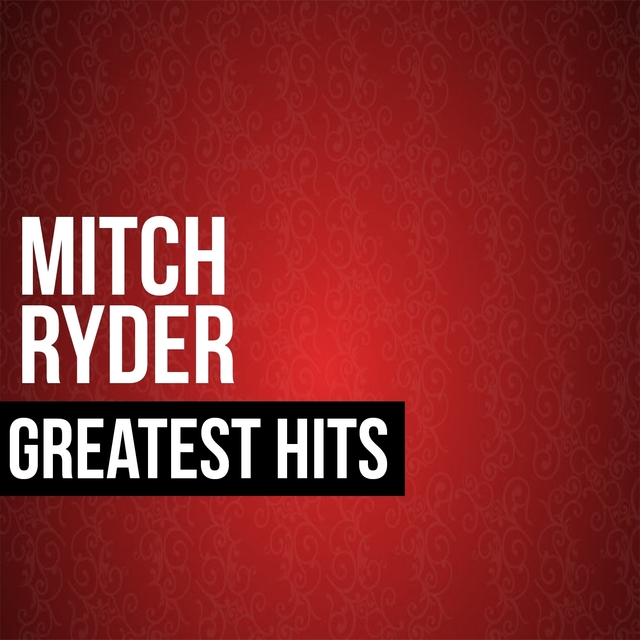 Couverture de Mitch Ryder Greatest Hits