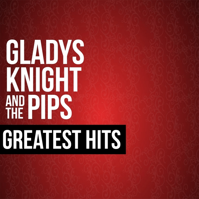 Gladys Knight & The Pips Greatest Hits