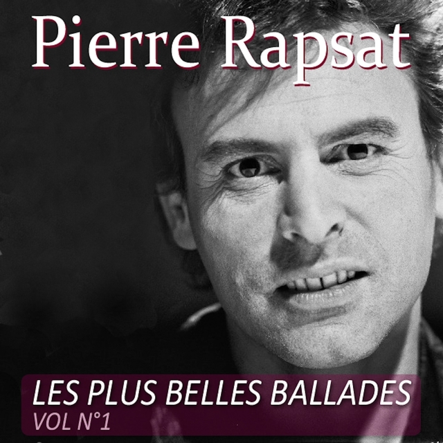 Couverture de Les plus belles ballades de Pierre Rapsat, vol. 1