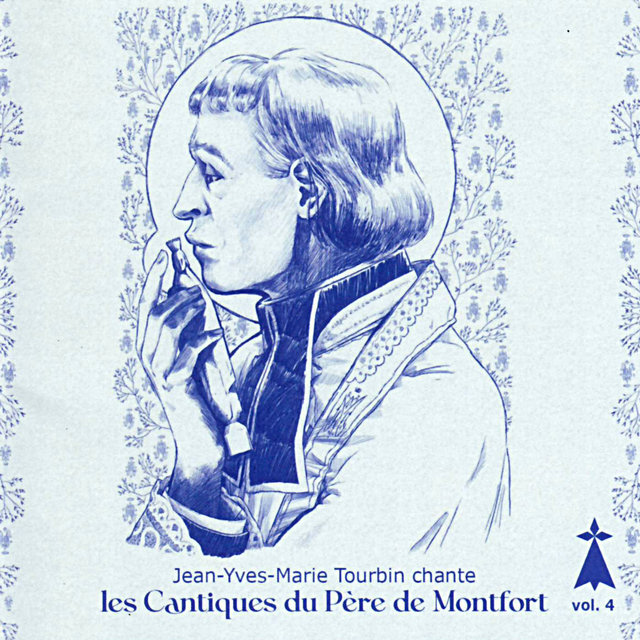 Couverture de Les cantiques du Père de Montfort, Vol. 4