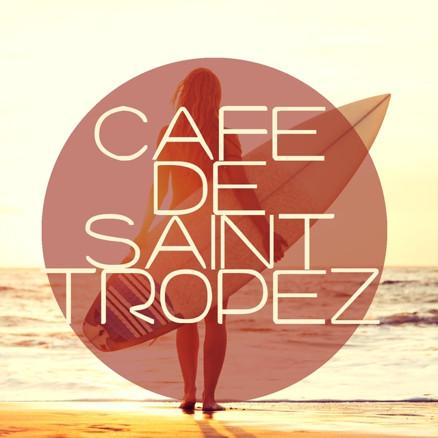 Couverture de Cafe De Saint Tropez - Sunrise Lovers Edition