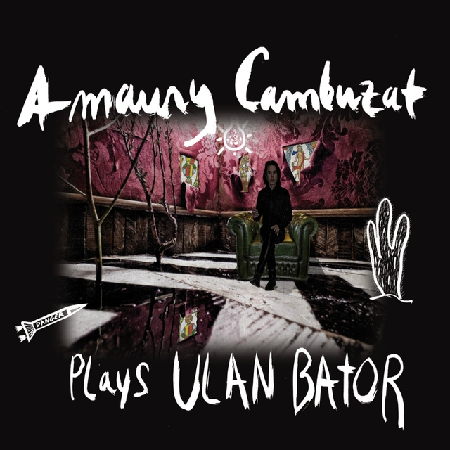 Couverture de Amaury Cambuzat plays Ulan Bator