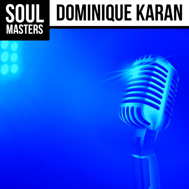 Soul Masters: Dominique Karan