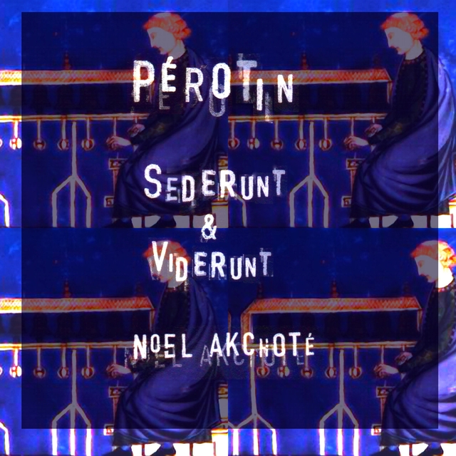 Pérotin: Sederunt & Viderunt