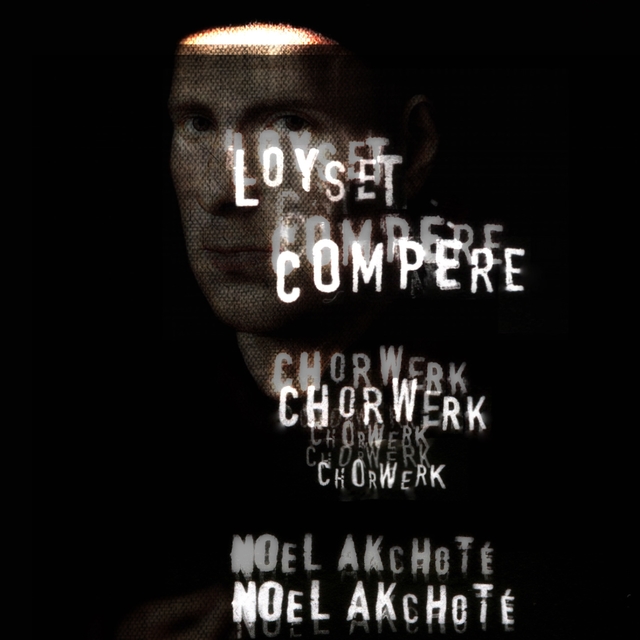 Loyset Compère: Chorwerk