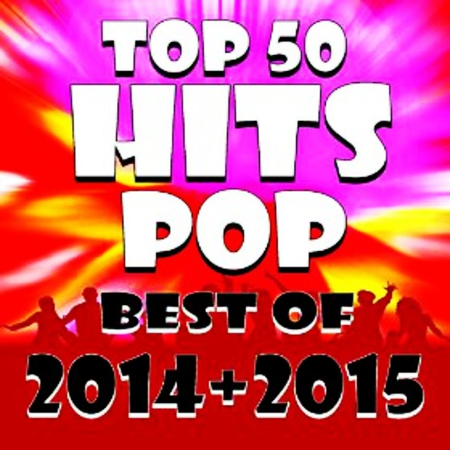 Top 50 Hits Pop Best of 2014 + 2015