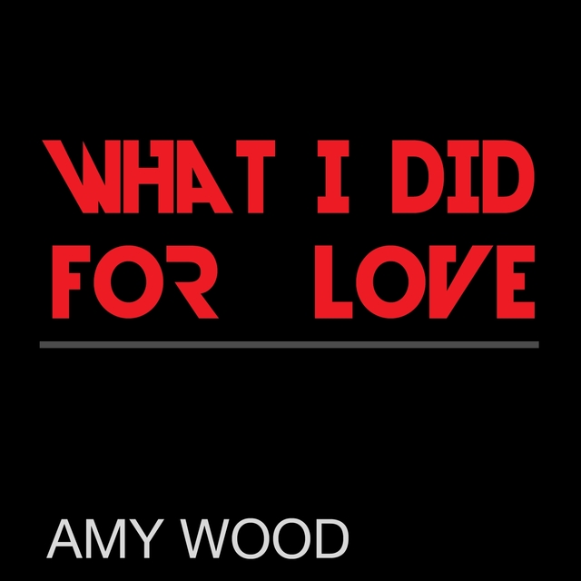 Couverture de What I Did for Love